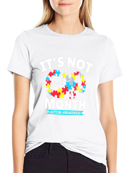 Autism Awareness T-Shirt: Its Not Just a Month