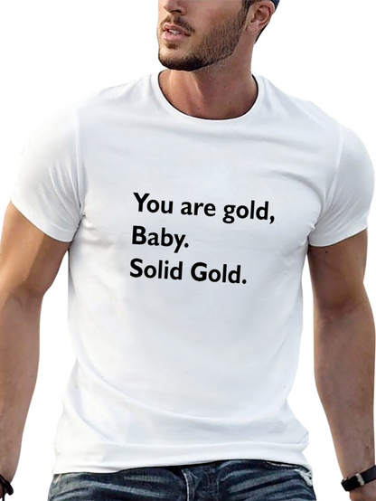 You Are Gold Baby Solid Gold T-Shirt