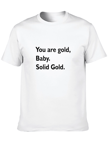 You Are Gold Baby Solid Gold T-Shirt