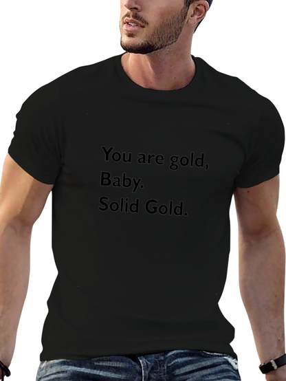 You Are Gold Baby Solid Gold T-Shirt