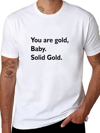 You Are Gold Baby Solid Gold T-Shirt