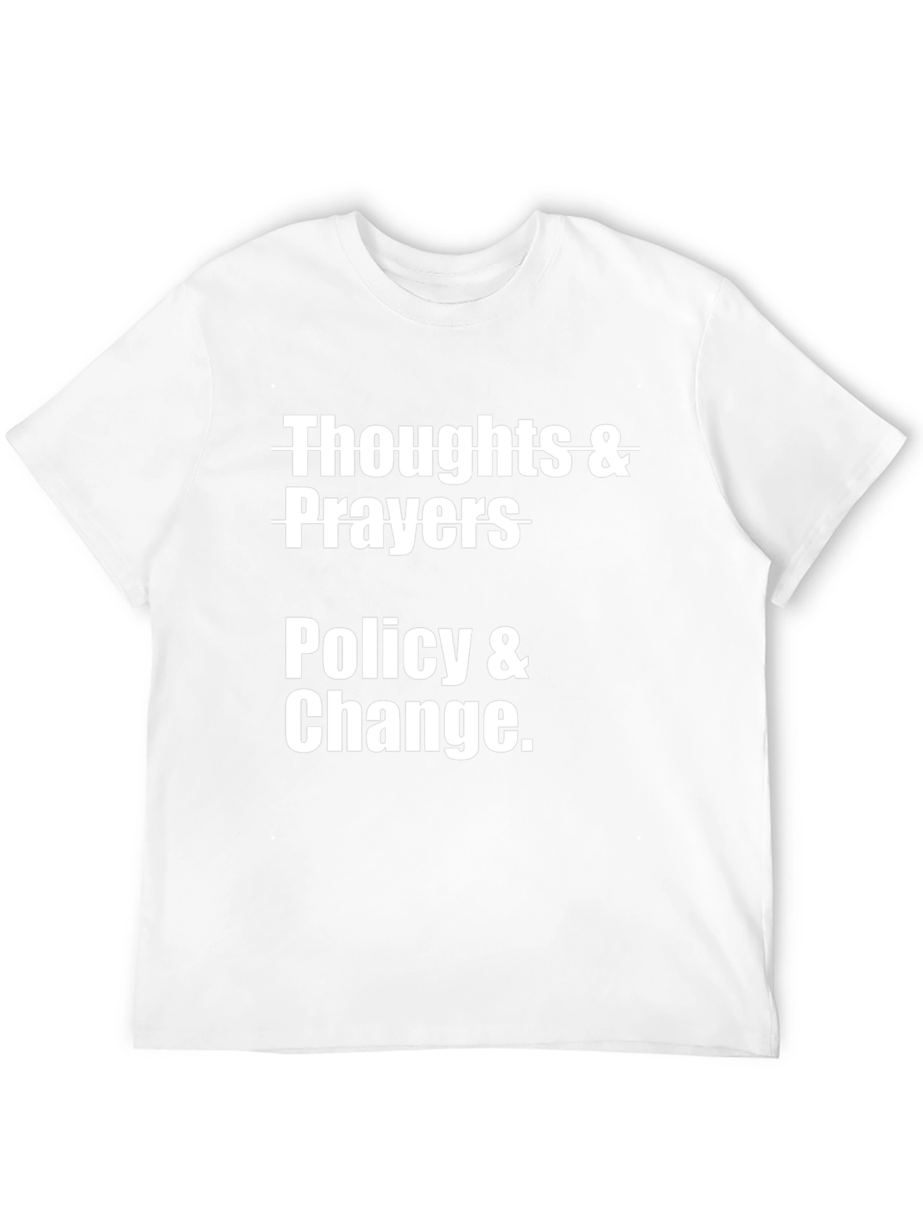 Thoughts & Prayers Policy & Change Graphic T-Shirt