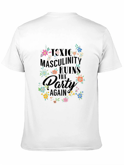 Toxic Masculinity Ruins the Party T-Shirt