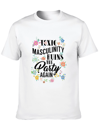 Toxic Masculinity Ruins the Party T-Shirt