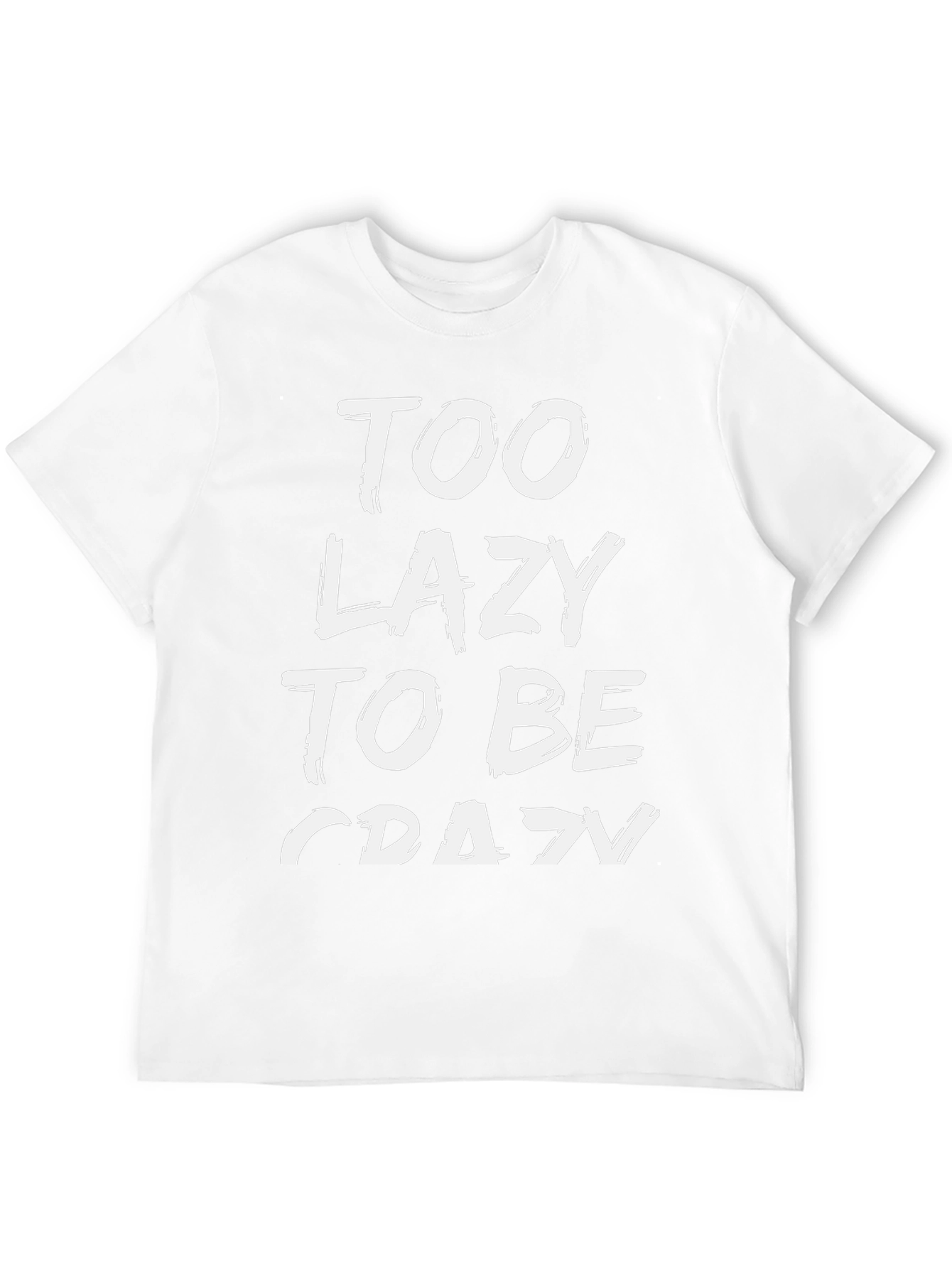 Too Lazy To Be Crazy Graphic Tee