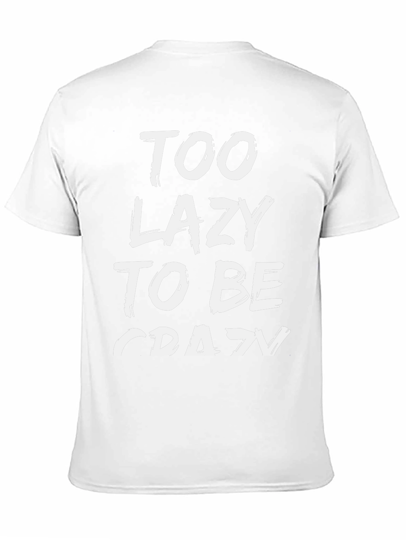 Too Lazy To Be Crazy Graphic Tee