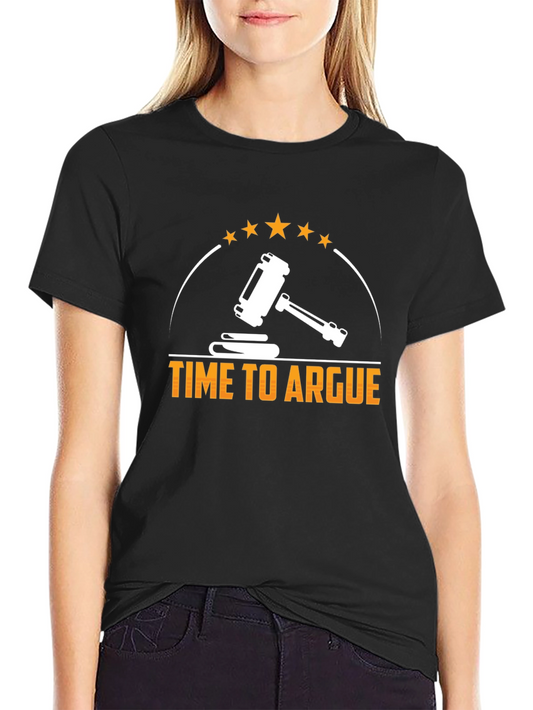 Time to Argue Lawyer T-Shirt