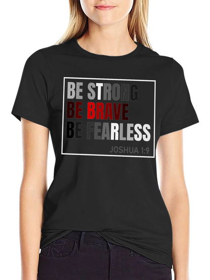 Be Strong Brave Fearless T-Shirt - Joshua 1:9