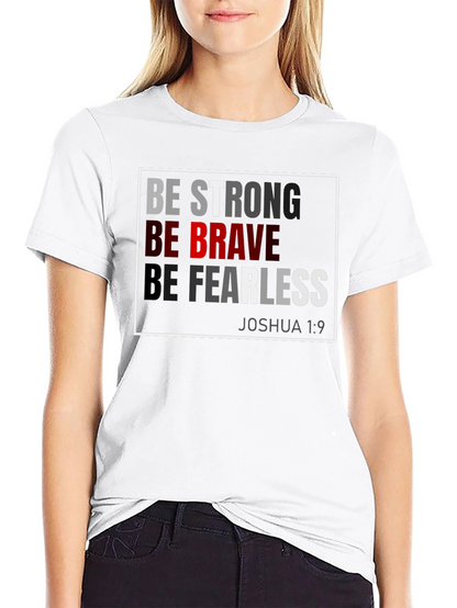 Be Strong Brave Fearless T-Shirt - Joshua 1:9