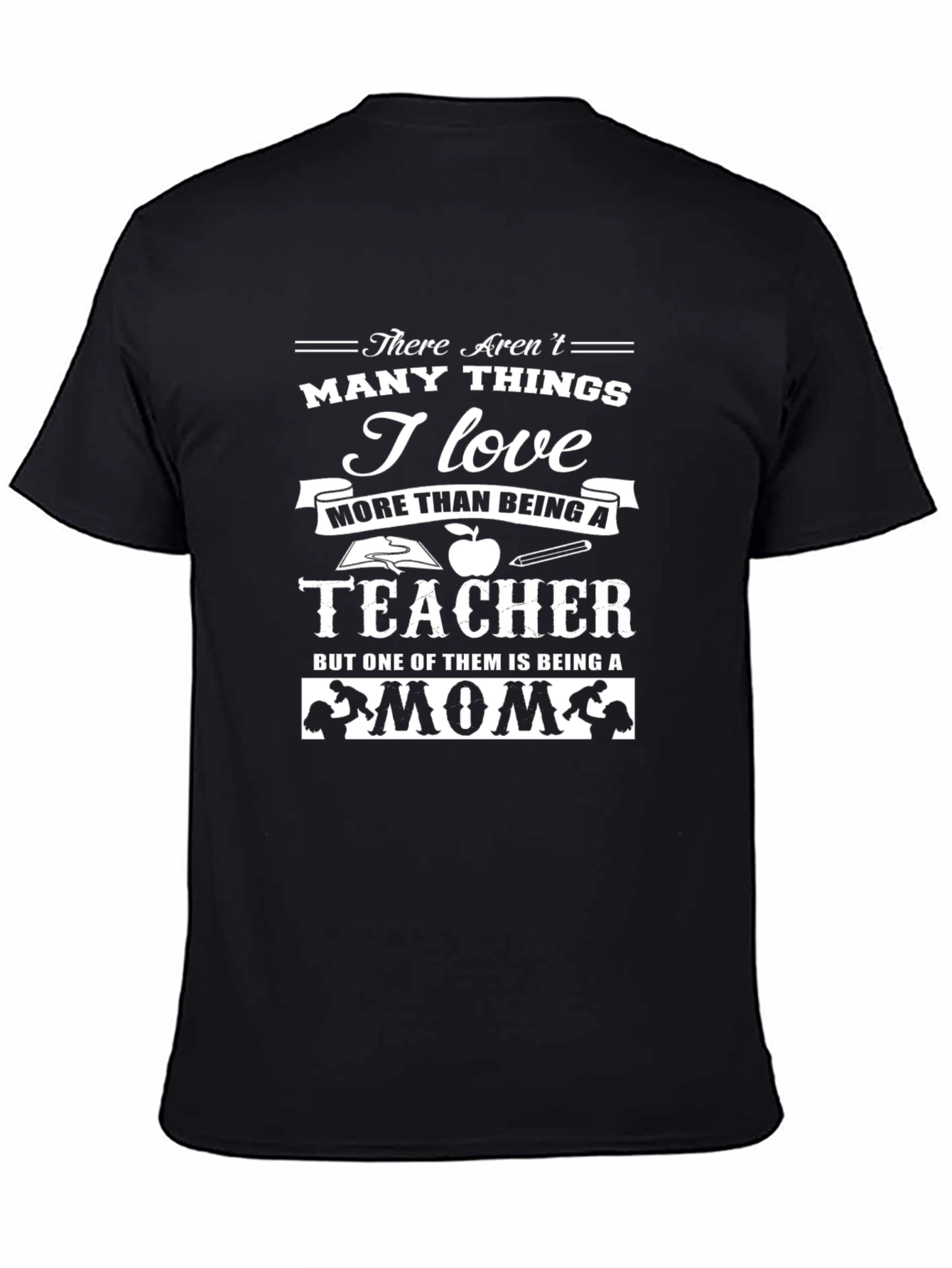 Teacher & Mom Graphic T-Shirt