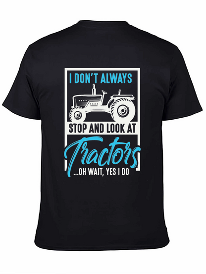 Tractor Lover Graphic Tee - I Dont Always...