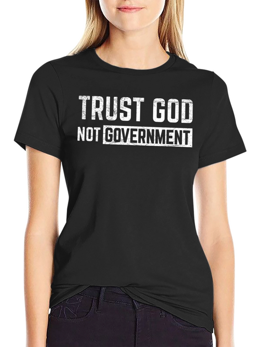 Trust God Not Government Black T-Shirt