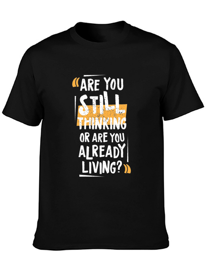 Are You Living? Graphic Print Black T-Shirt