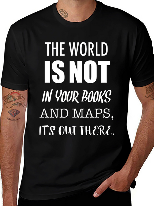 The World Is Not T-Shirt - Adventure Travel Shirt