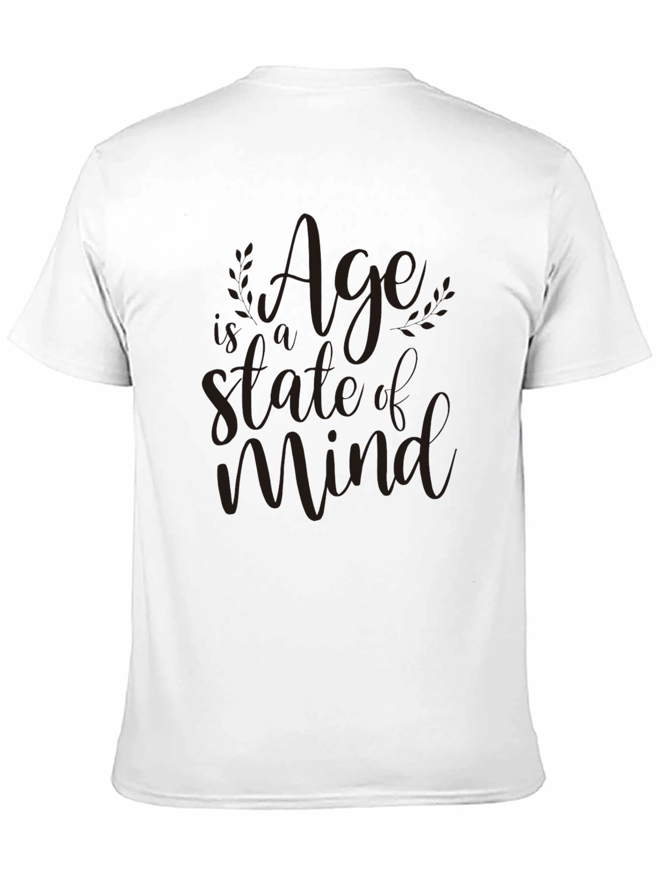 Age is a State of Mind Graphic Tee
