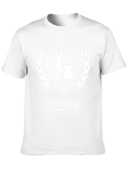 Worlds Okayest Goldsmith T-Shirt - Black