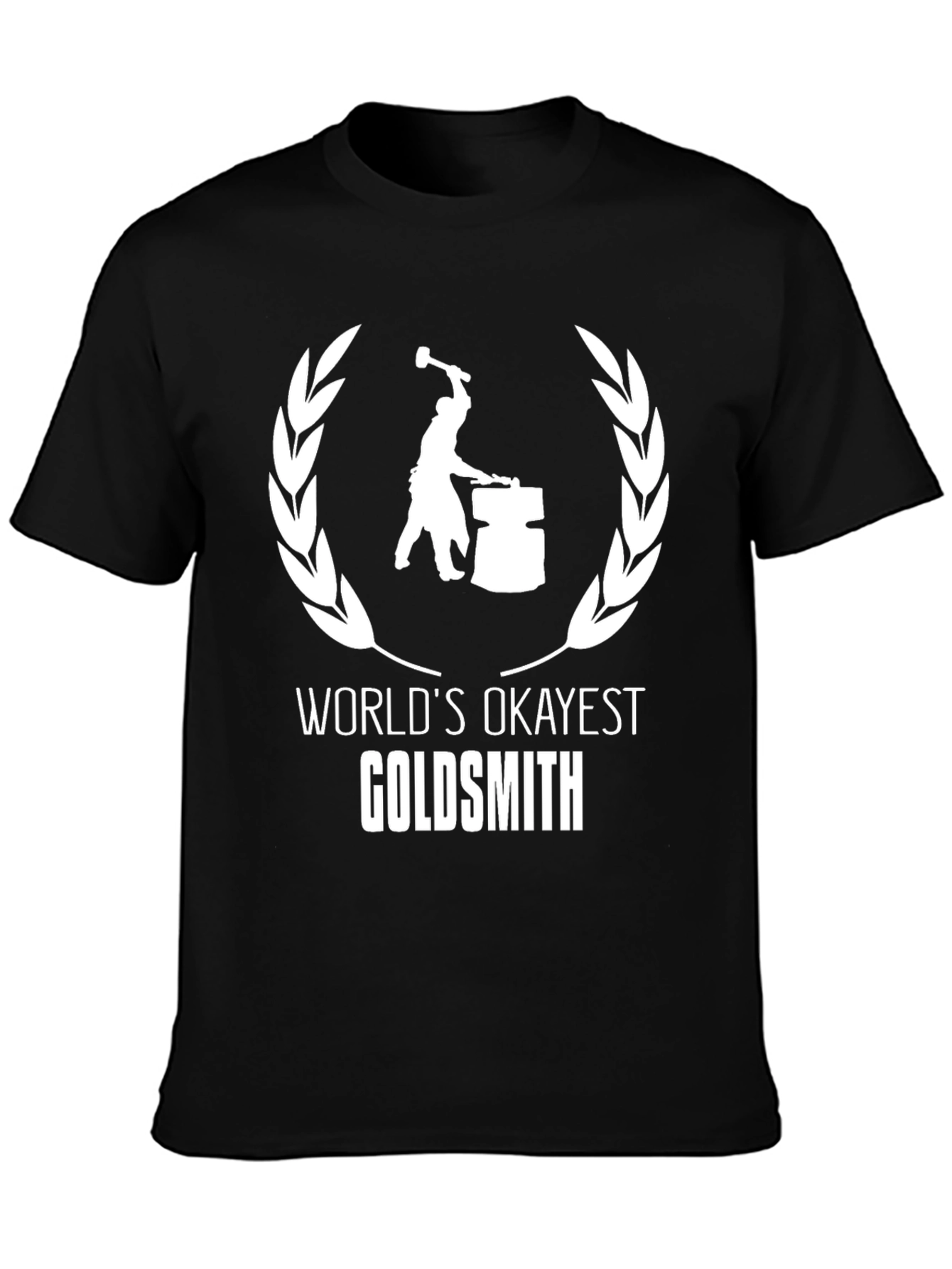 Worlds Okayest Goldsmith T-Shirt - Black
