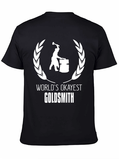 Worlds Okayest Goldsmith T-Shirt - Black