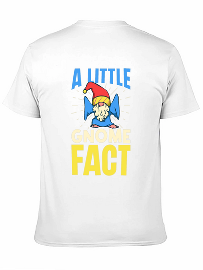 A Little Gnome Fact T-Shirt
