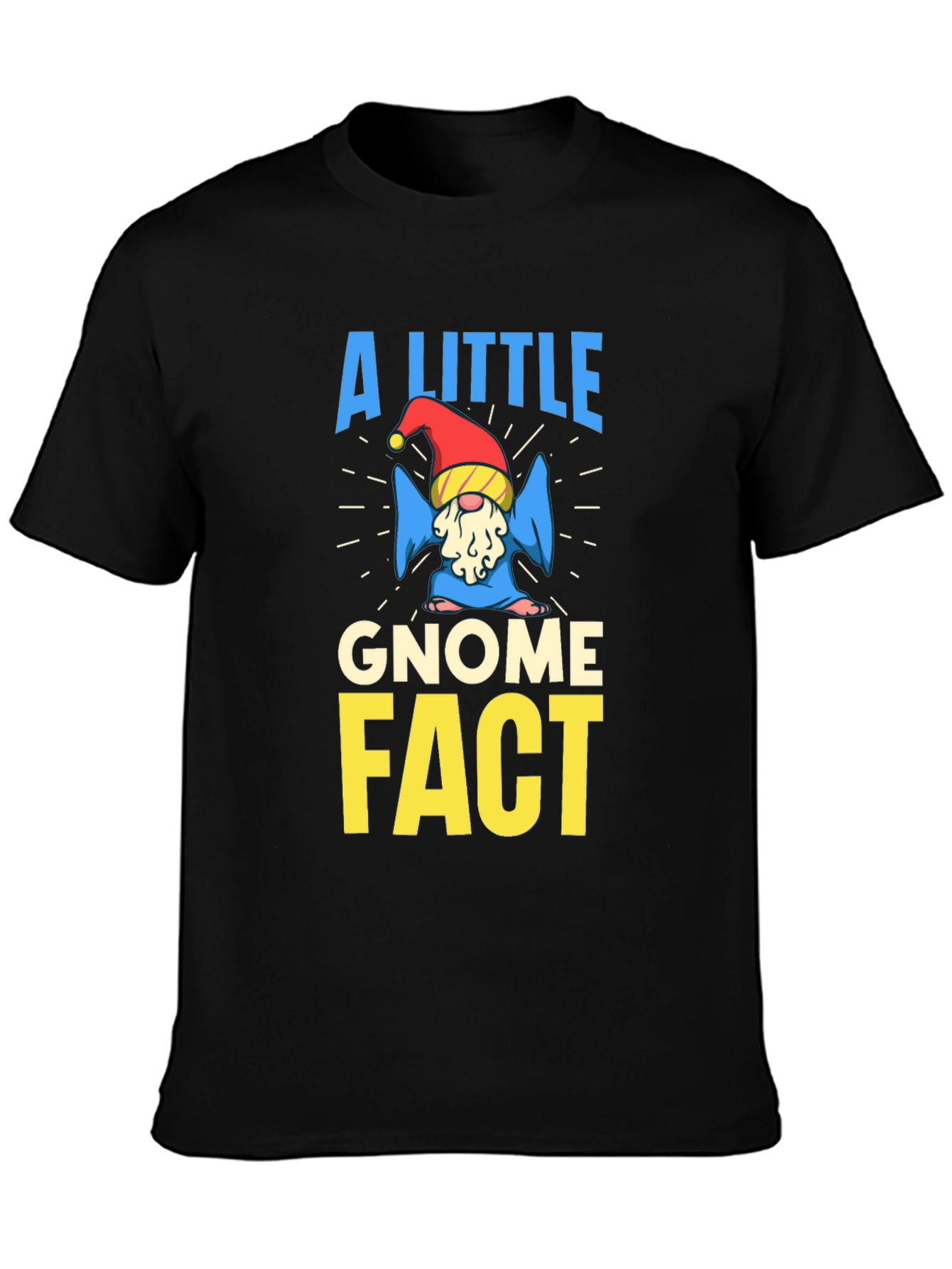 A Little Gnome Fact T-Shirt