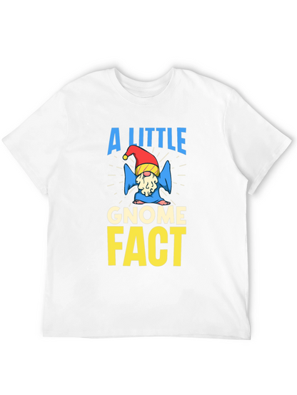 A Little Gnome Fact T-Shirt