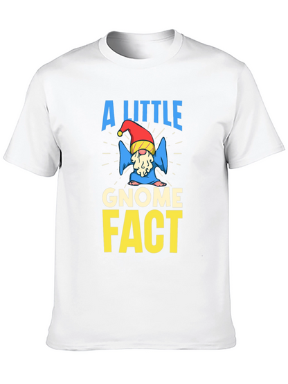 A Little Gnome Fact T-Shirt