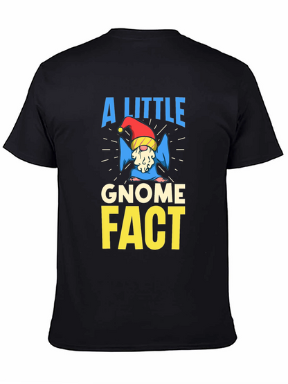 A Little Gnome Fact T-Shirt