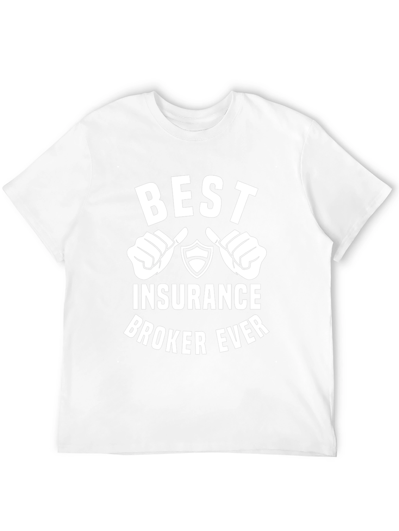 Best Insurance Broker Ever T-Shirt