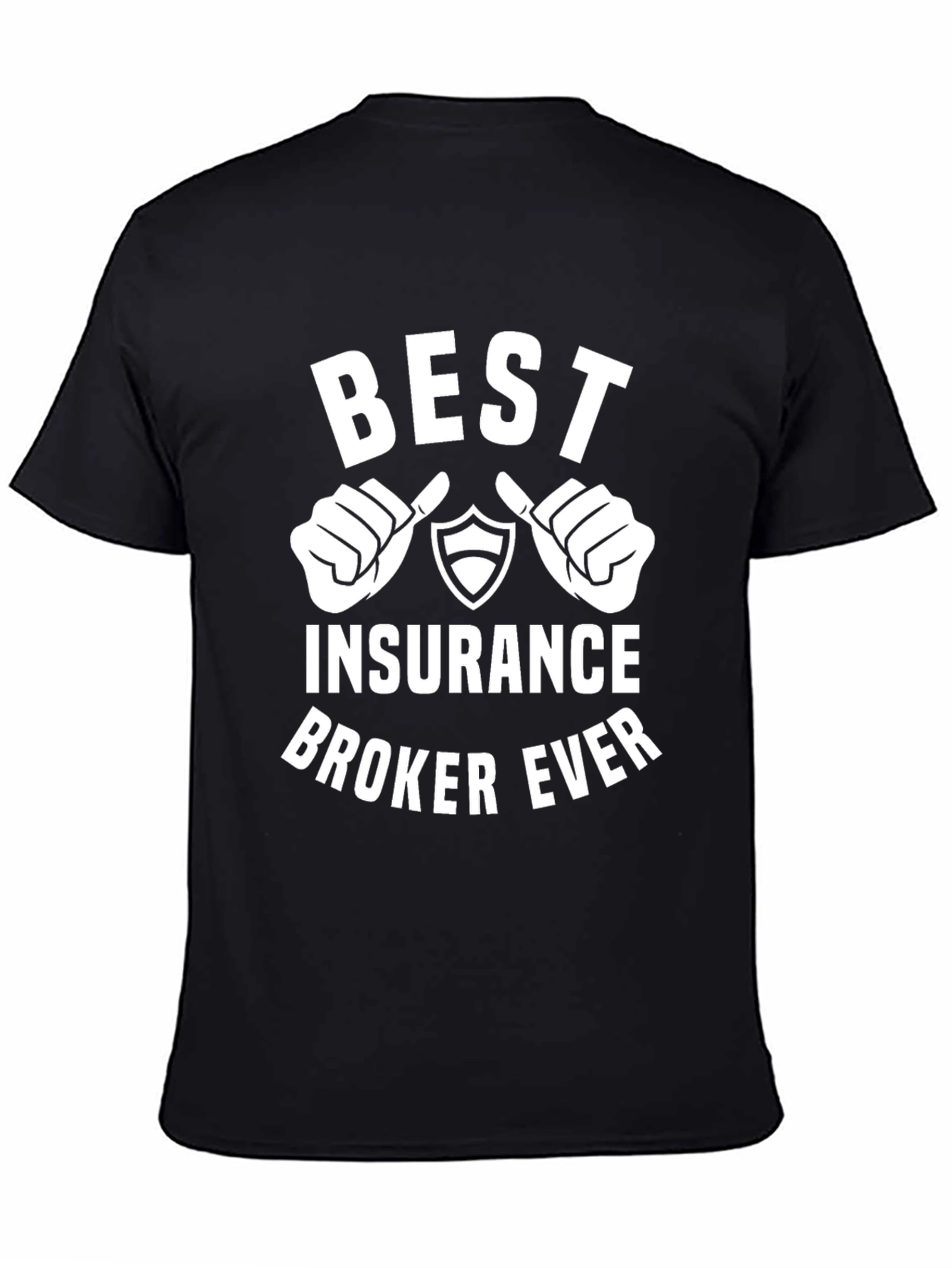 Best Insurance Broker Ever T-Shirt