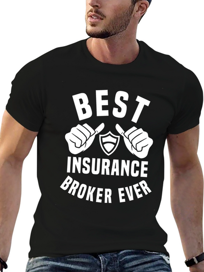 Best Insurance Broker Ever T-Shirt