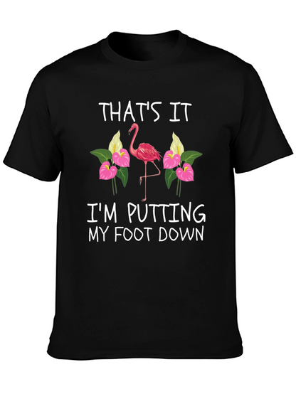 Thats It Flamingo T-Shirt