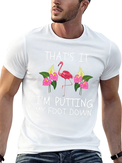 Thats It Flamingo T-Shirt