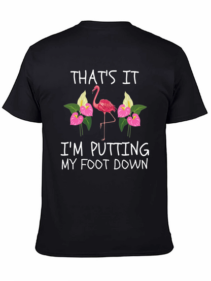 Thats It Flamingo T-Shirt