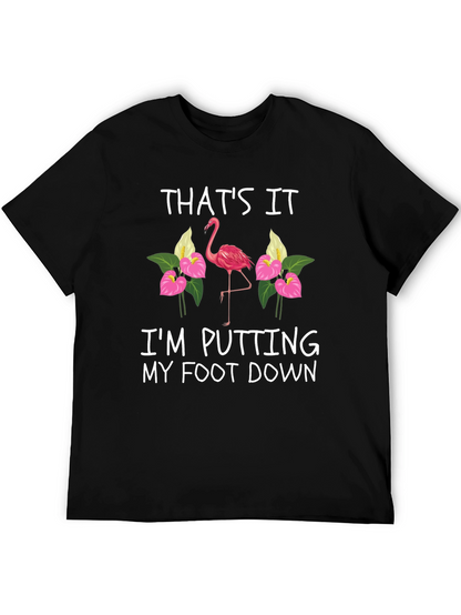Thats It Flamingo T-Shirt