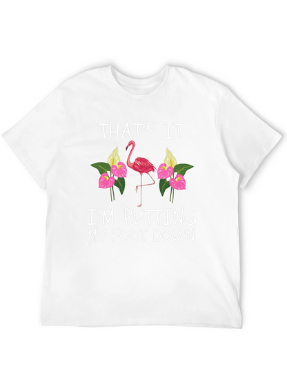 Thats It Flamingo T-Shirt