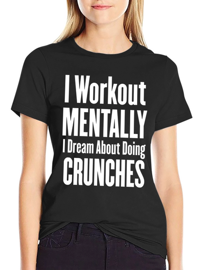 Workout Mentally T-Shirt Funny Gym Tee