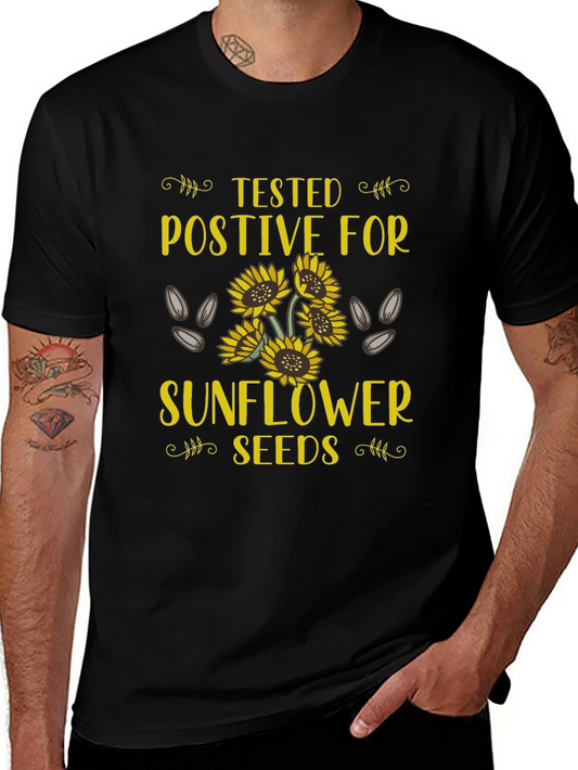 Sunflower Seeds Tested Positive T-Shirt