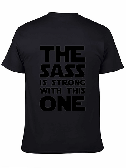 The Sass Is Strong T-Shirt