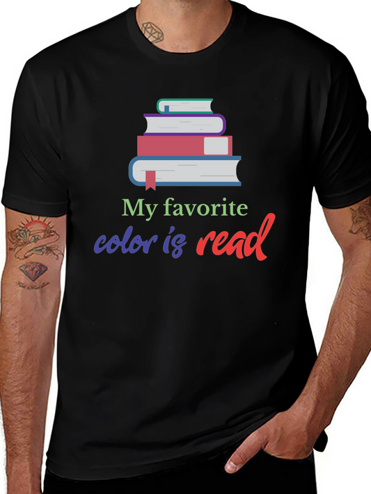 Book Lover T-Shirt - My Favorite Color Is Read