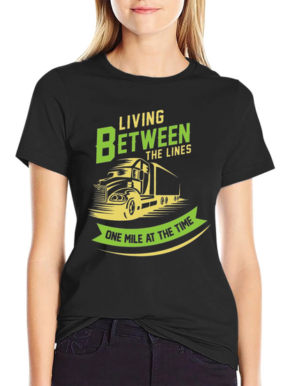 Trucker T-Shirt: Living Between the Lines