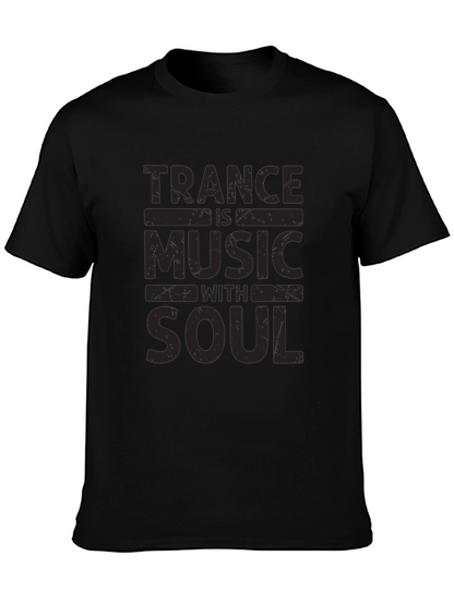 Trance Music with Soul Black T-Shirt