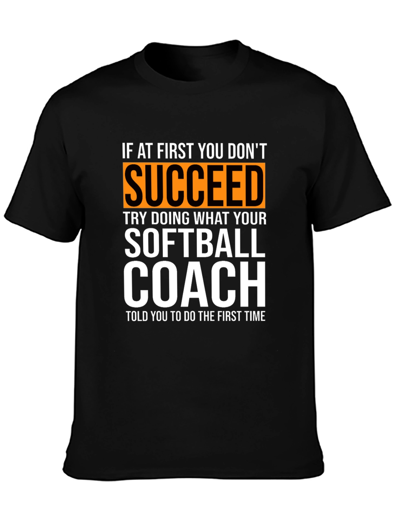 Softball Coach T-Shirt - Funny Saying Tee