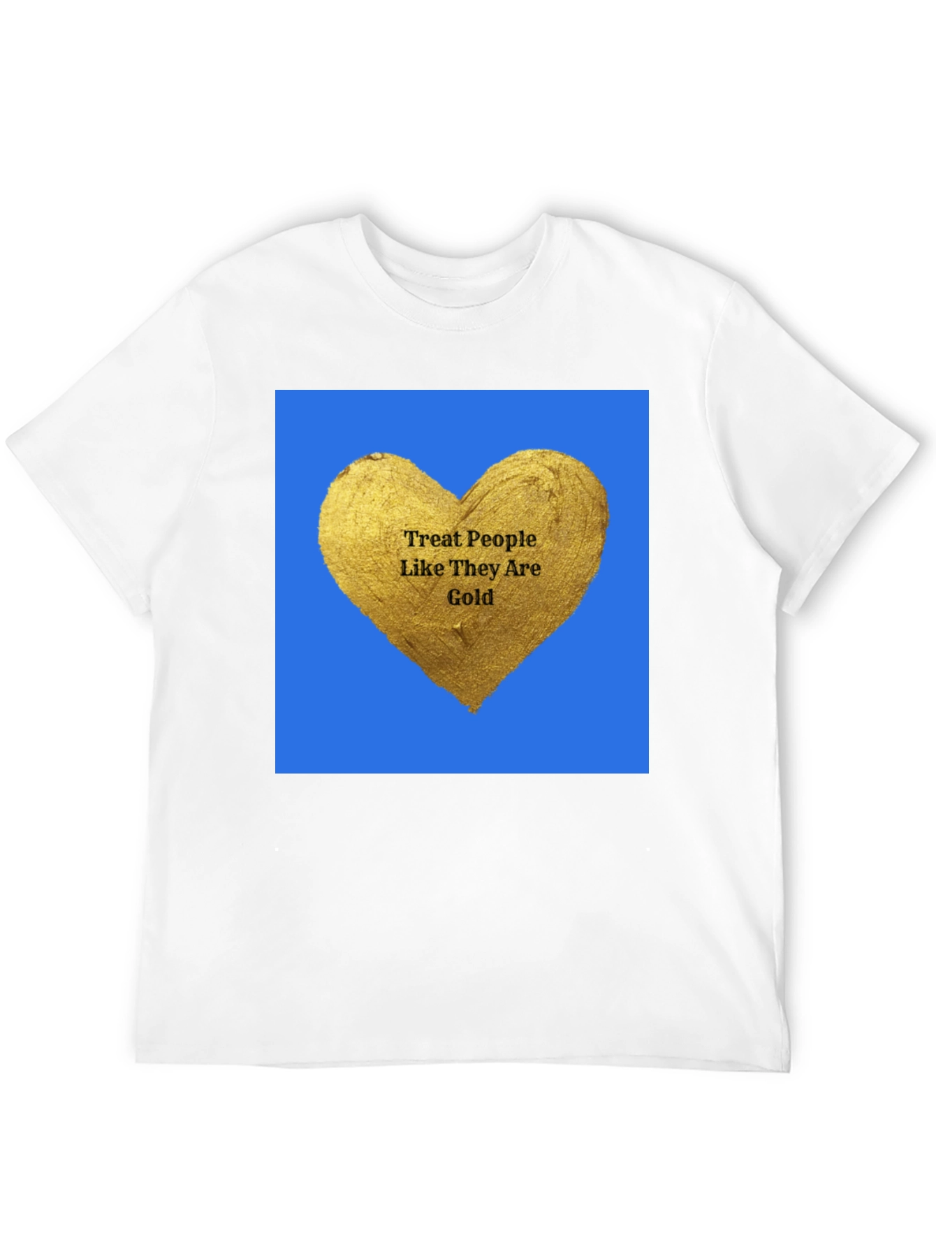 Treat People Like Gold Graphic T-Shirt