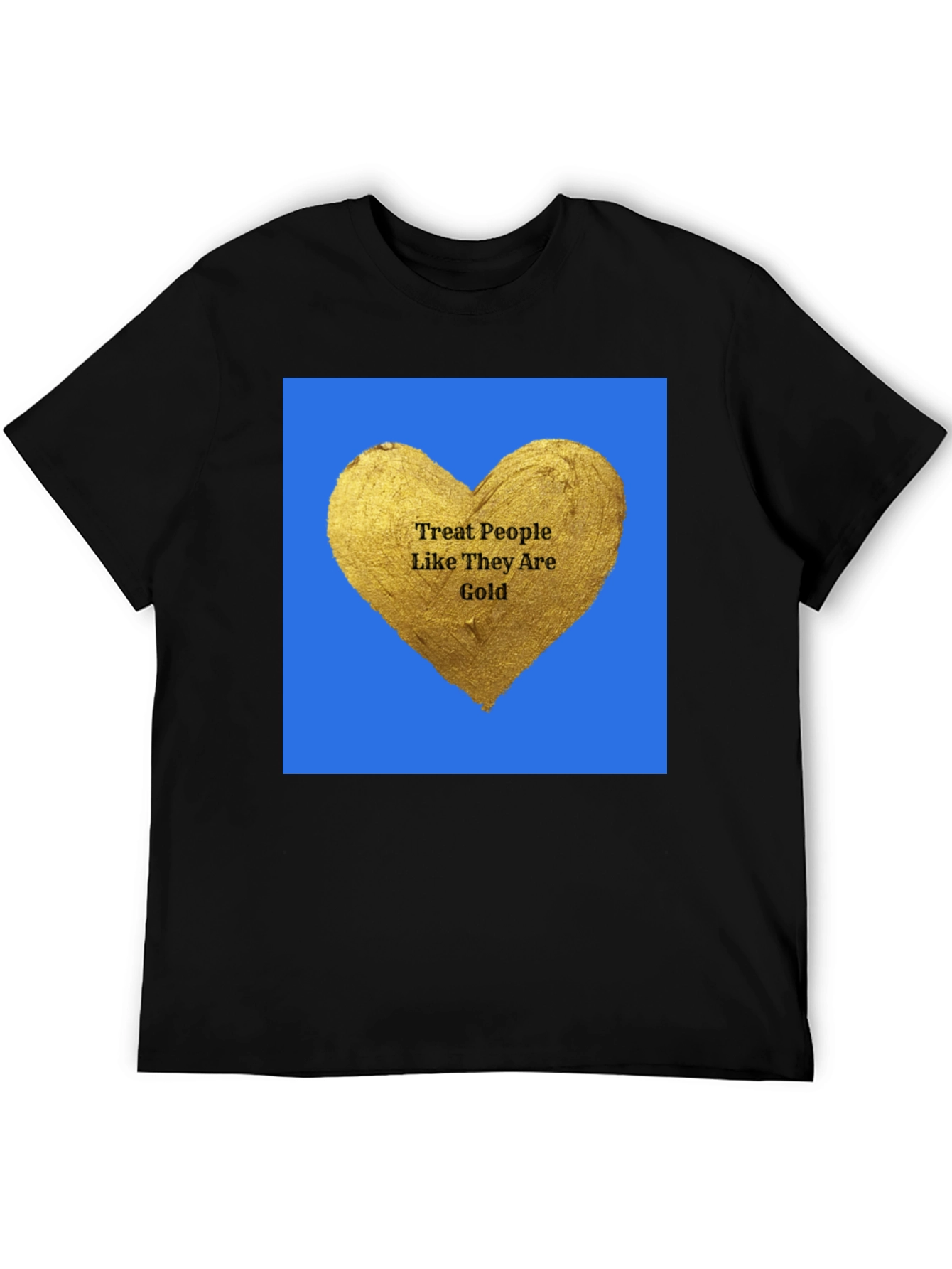 Treat People Like Gold Graphic T-Shirt