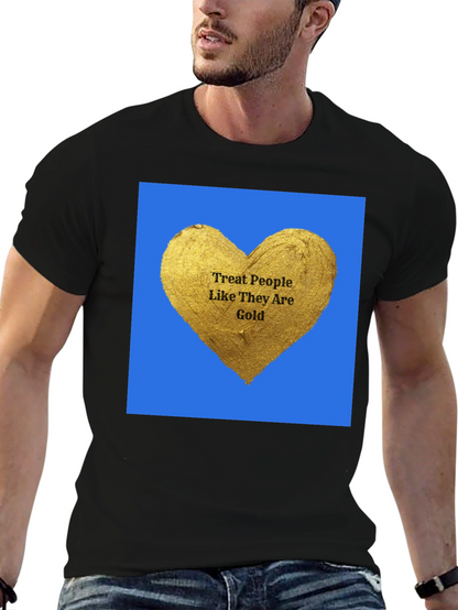 Treat People Like Gold Graphic T-Shirt