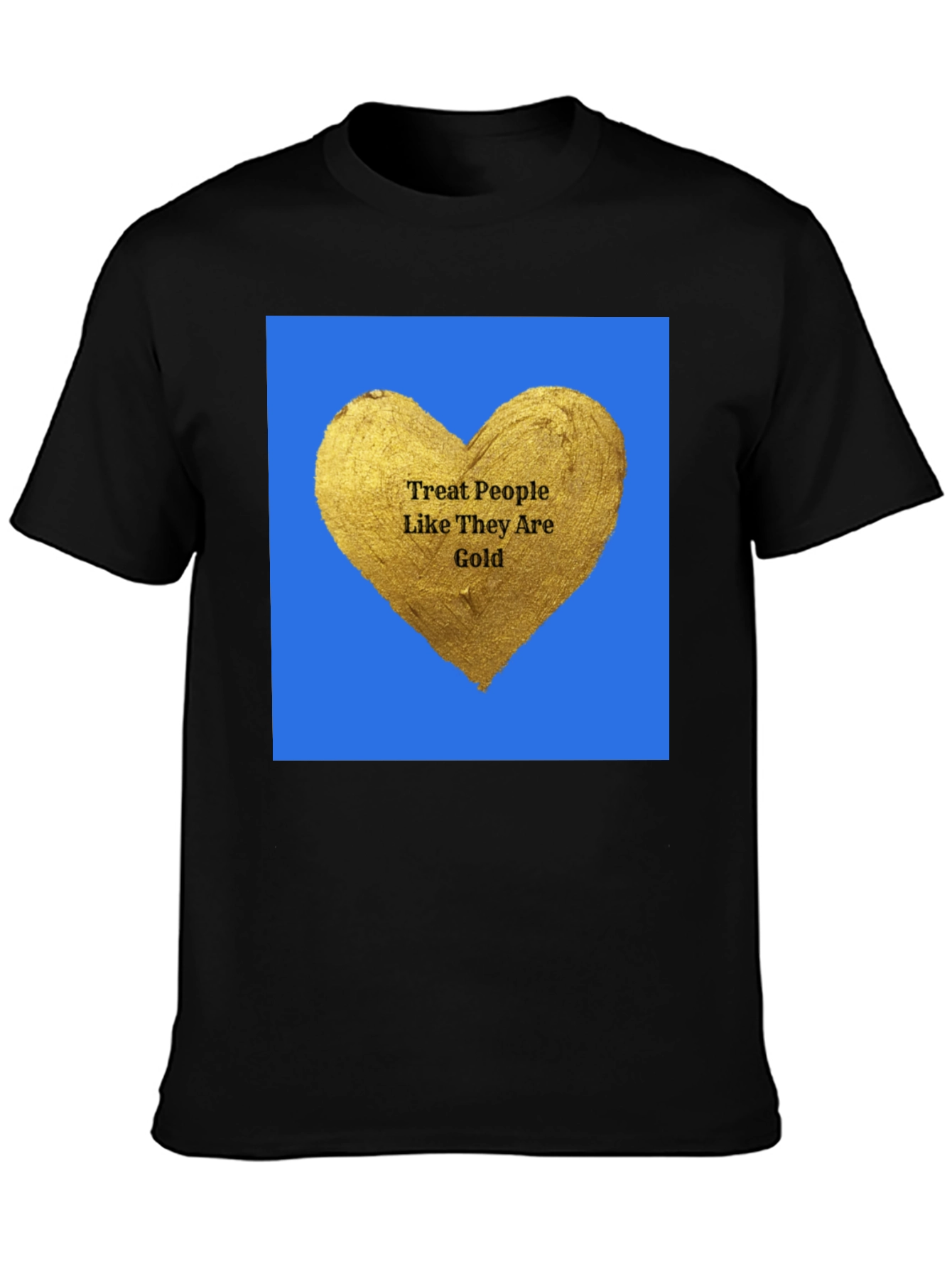 Treat People Like Gold Graphic T-Shirt