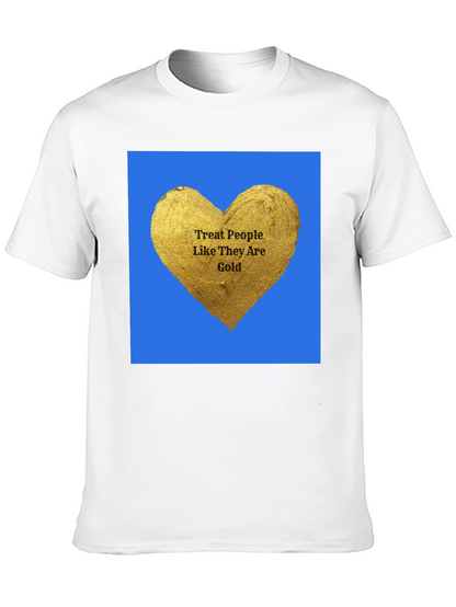 Treat People Like Gold Graphic T-Shirt