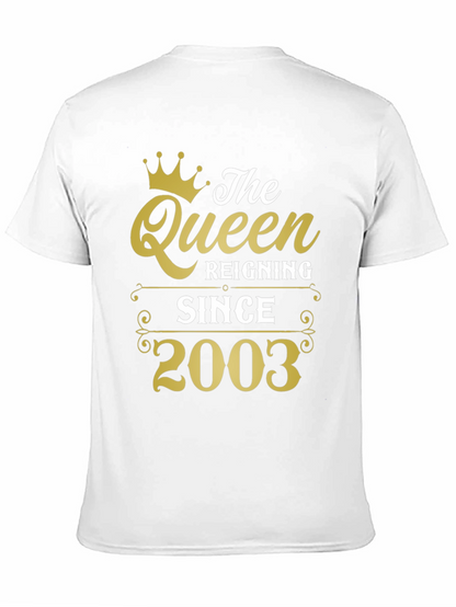 The Queen Reigning Since 2003 T-Shirt