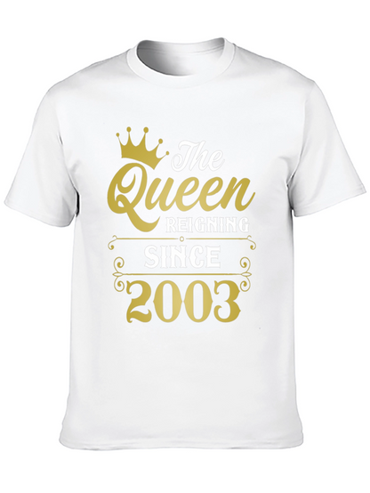 The Queen Reigning Since 2003 T-Shirt