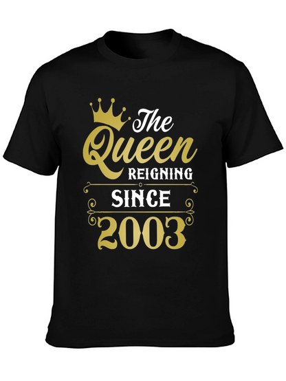 The Queen Reigning Since 2003 T-Shirt